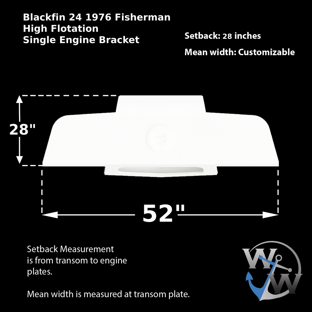 Diagram of a Blackfin 24 1976 Fisherman High Flotation Single Engine Bracket, featuring dimensions of 28 inches in setback and 52 inches in mean width, with a note that mean width is customizable and setback measurement is from transom to engine plates